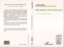 REGARD ET CONNAISSANCE - Avatars de la pulsion scopique