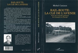 Rail-route : la clé de l'avenir - Vers une nouvelle politique du transport en Europe