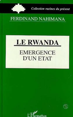 Le Rwanda - Emergence d'un État