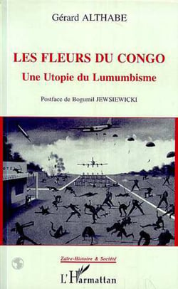 Les fleurs du Congo - Une utopie du Lumumbisme