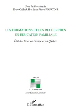 Les formations et les recherches en éducation familiale - Etat des lieux en Europe et au Québec
