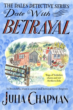 Date with Betrayal - Cosy crime in the heart of the Yorkshire Dales