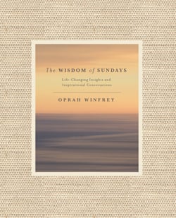 The Wisdom of Sundays - Life-Changing Insights and Inspirational Conversations