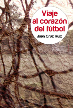 Viaje al corazón del fútbol