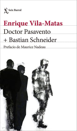 Doctor Pasavento + Bastian Schneider - Prefacio de Maurice Nadeau