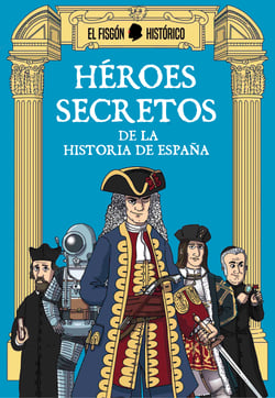 Héroes secretos - De la historia de España