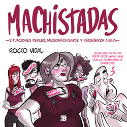 Machistadas - Situaciones reales, micromachismos y vergüenza ajena