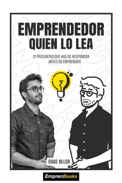 Emprendedor quien lo lea - 12 preguntas que has de responder antes de emprender