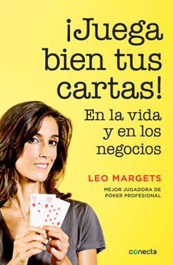 ¡Juega bien tus cartas! - En la vida y en los negocios