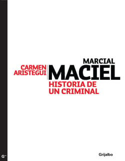 Marcial Maciel - Historia de un criminal