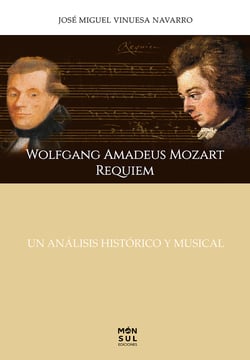 Wolfgang Amadeus Mozart requiem - Un análisis histórico y musical