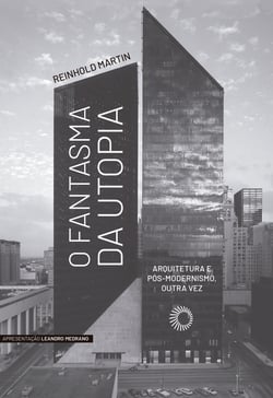 O Fantasma da Utopia - Arquitetura e Pós-Modernismo, Outra Vez