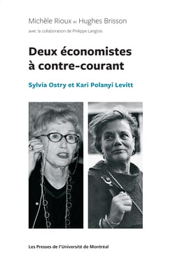 Deux économistes à contre-courant - Sylvia Ostry et Kari Polanyi Levitt