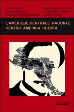 L'Amérique centrale raconte - centro america cuenta