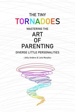 The Tiny Tornadoes: Mastering The Art Of Parenting