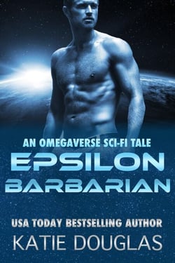 Epsilon Barbarian: A Sci-Fi Omegaverse Tale - Epsilon Omegaverse, #4