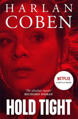 Hold Tight - From the Number One bestselling creator of the hit Netflix series Missing You
