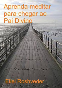 Aprenda Meditar para Chegar ao Pai Divino - Cabala e Meditação, #16