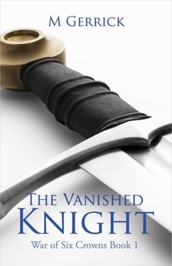 The Vanished Knight - The War of Six Crowns, #1