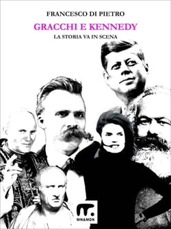 Gracchi e Kennedy - La storia va in scena