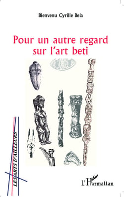 Pour un autre regard sur l'art beti