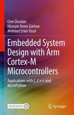Embedded System Design with ARM Cortex-M Microcontrollers - Applications with C, C++ and MicroPython