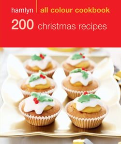 Hamlyn All Colour Cookery: 200 Christmas Recipes - Hamlyn All Colour Cookbook
