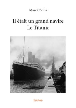 Il était un grand navire Le Titanic