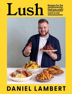Lush - Recipes for the food you really want to eat