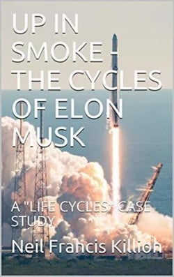 Up In Smoke - The Life Cycles of Elon Musk - LIFE CYCLES, #6