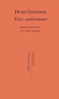 Trois soulèvements - Judaïsme, marxisme, et la table mystique