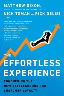 The Effortless Experience - Conquering the New Battleground for Customer Loyalty
