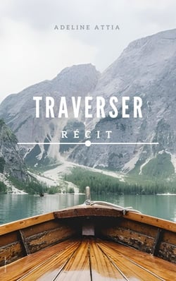 Traverser - récit