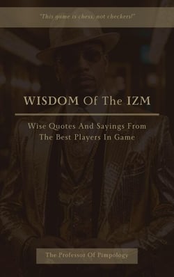 Wisdom Of The IZM: Wise Quotes And Sayings From The Best Players In Game - The Hall Of Fame Game Collection, #13