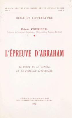 L'épreuve d'Abraham - Le récit de la Genèse et sa fortune littéraire