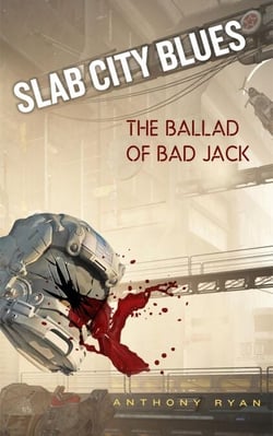 Slab City Blues: The Ballad of Bad Jack - Slab City Blues, #4