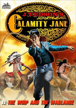 Calamity Jane 11: The Whip and the Warlance