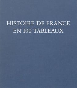 Histoire de France en 100 tableaux