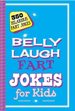Belly Laugh Fart Jokes for Kids - 350 Hilarious Fart Jokes