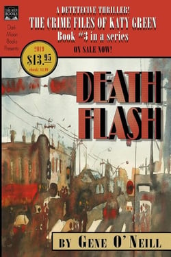 Deathflash: Book 3 in the Series, The Crime Files of Katy Green - The Crime Files of Katy Green, #3
