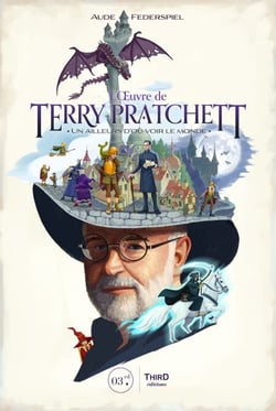 L’Oeuvre de Terry Pratchett - Un ailleurs d’où voir le monde