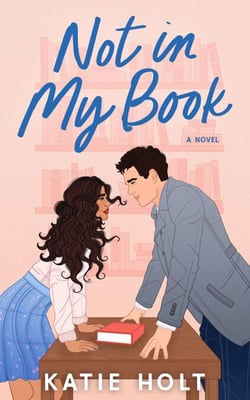 Not in My Book - A Novel