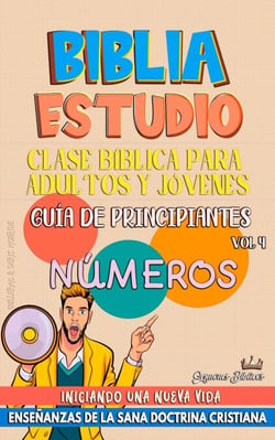 Clase Bíblica para Jóvenes y Adultos: Guía de principiantes: Números - Clase Bíblica Dominical Para Jóvenes y Adultos, #4