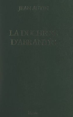 La duchesse d'Abrantès