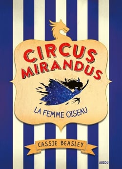 Circus Mirandus - T2 - La femme oiseau
