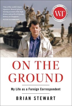 On the Ground - My Life as a Foreign Correspondent
