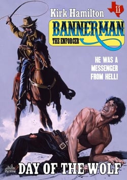Bannerman the Enforcer 11: Day of the Wolf - Bannerman the Enforcer, #11