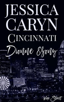 Dionne Ebony, Vine St. - Cincinnati Series, #3
