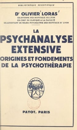 La psychanalyse extensive - Origines et fondements de la psychothérapie