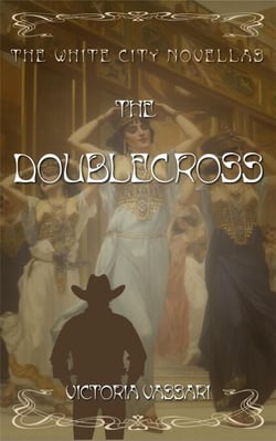 The Doublecross - The White City Novellas, #1